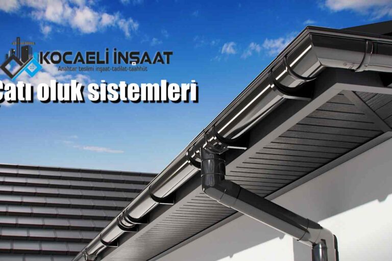 çatı oluk sistemleri