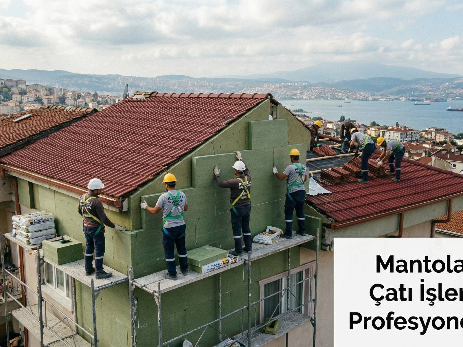 Mantolama yalıtım ve çatı işlerinizde profesyonel ekip