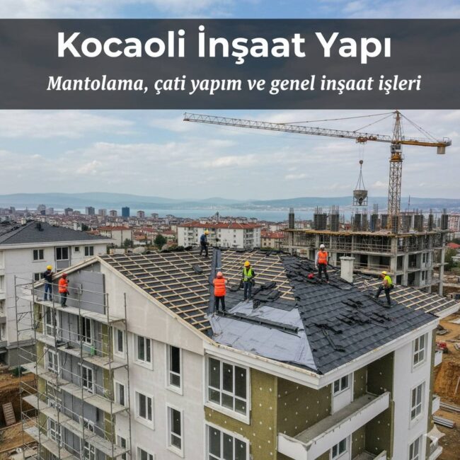 Mantolama, çatı yapım ve genel inşaat işleri