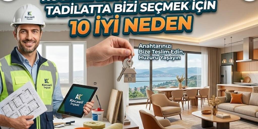 Kocaelide anahtar teslim tadilat ta bizi seçmek için 10 iyi neden